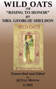 Wild Oats by Mrs. Georgie Sheldon